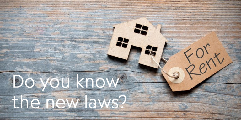 Landlords - Do you know the new laws yet?
